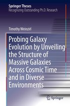 Springer Theses - Probing Galaxy Evolution by Unveiling the Structure of Massive Galaxies Across Cosmic Time and in Diverse Environments