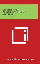 Letters and Recollections of Mazzini