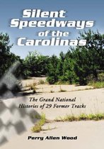 Silent Speedways of the Carolinas