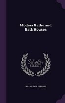 Modern Baths and Bath Houses