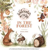 Boek cover Watercolor With Me in the Forest van Dana Fox