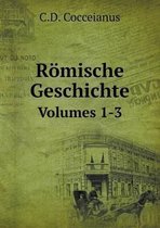 Roemische Geschichte Volumes 1-3