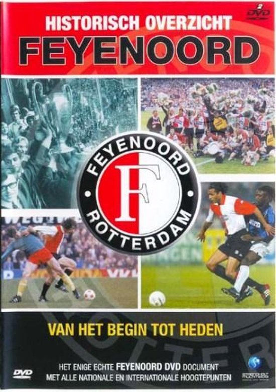 Feyenoord - Van Het Begin Tot Heden