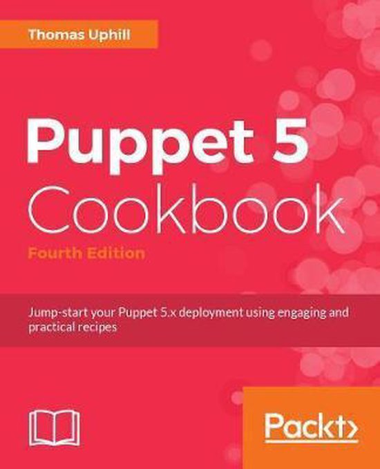 Puppet 5 Cookbook, Thomas Uphill 9781788622448 Boeken