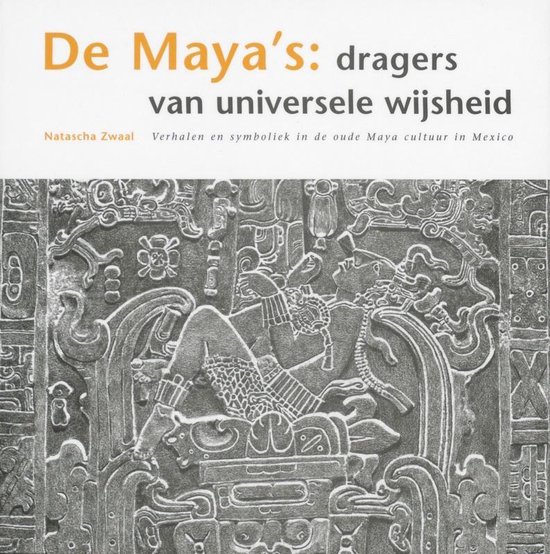 De Maya's dragers van universele wijsheid - N. Zwaal | Highergroundnb.org