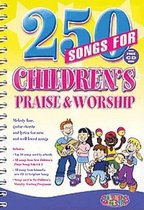 250 Songs for Childrens Praise & Worship