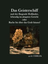 Alte Reihe - Das Geisterschiff und der fliegende Holländer, lebendig im jüngsten Gericht oder Rache bis über das Grab hinaus!