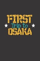 First Trip To Osaka