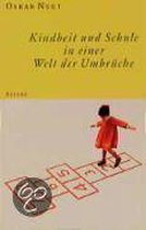 Kindheit und Schule in einer Welt der Umbrüche