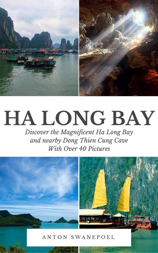 Vietnam Travel Guide books Ha Long Bay (ebook), Anton Swanepoel