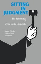 Sitting in Judgement - The Sentencing of White Collar Criminals