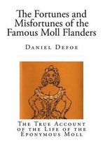 The Fortunes and Misfortunes of the Famous Moll Flanders