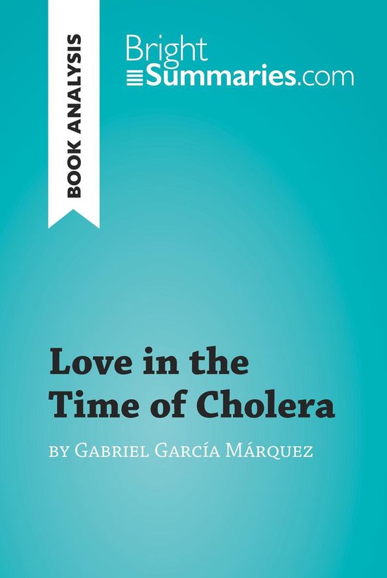 BrightSummaries.com - Love in the Time of Cholera by Gabriel ... - cover