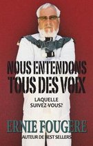 Nous Entendons Tous Des Voix