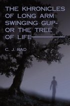 The Khronicles of Long Arm Swinging Gup- or the Tree Of Life