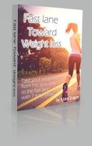 The Fast Lane Toward Weight Loss