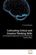Cultivating Critical and Creative Thinking Skills
