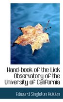 Hand-Book of the Lick Observatory of the University of California