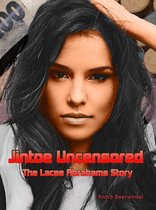Jintoe Uncensored: The Lacee Abrahams Story