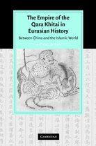 The Empire Of The Qara Khitai In Eurasian History