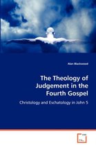 The Theology of Judgement in the Fourth Gospel