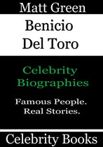 Biographies of Famous People - Benicio Del Toro: Celebrity Biographies