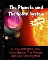 The Planets and the Solar System