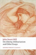 Oxford World's Classics - On Liberty, Utilitarianism and Other Essays