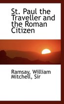 St. Paul the Traveller and the Roman Citizen