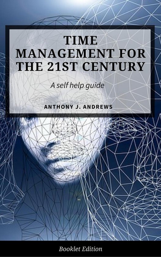 Self Help - Time Management For The 21st Century - cover