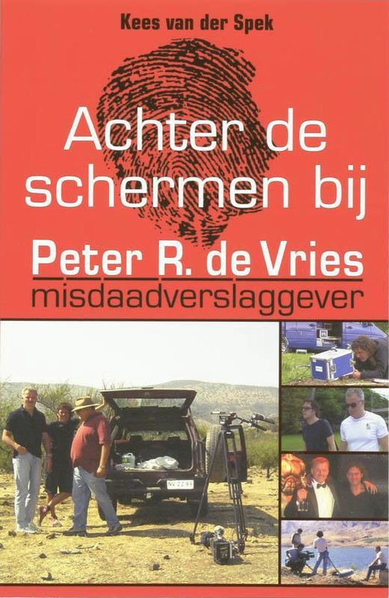 Cover van het boek 'Achter de schermen bij Peter R. de Vries' van Kees van der Spek