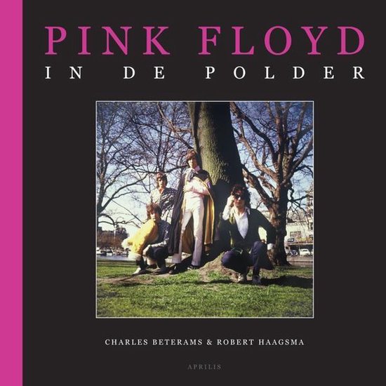 Cover van het boek 'Pink Floyd in de polder' van Robert Haagsma en Charles Beterams