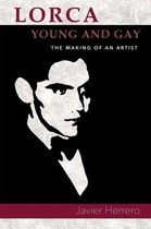 Lorca, Young and Gay. the Making of an Artist (PB)