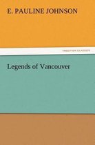 Legends of Vancouver