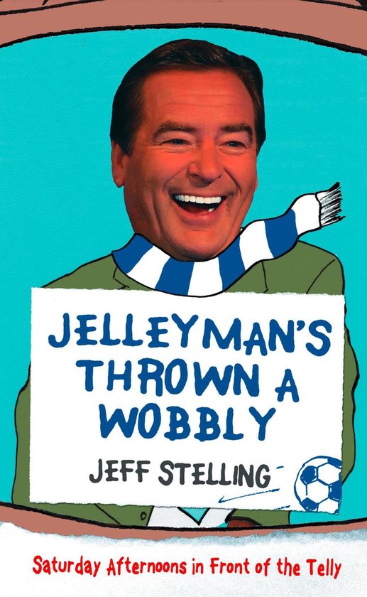 Jelleyman’s Thrown a Wobbly - cover