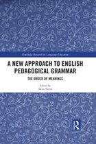 Routledge Research in Language Education - A New Approach to English Pedagogical Grammar