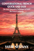 Conversational French Quick and Easy 1 - Conversational French Quick and Easy