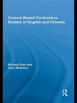 Routledge Advances in Corpus Linguistics - Corpus-Based Contrastive Studies of English and Chinese