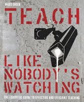 Teach Like Nobody抯 Watching