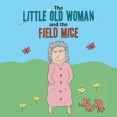 The Little Old Woman and the Field Mice