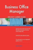 Business Office Manager Red-Hot Career Guide; 2573 Real Interview Questions