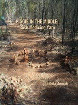 Piggy in the Middle Story: Bush Medicine