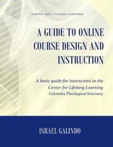 A Guide to Online Course Design and Instruction