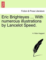 Eric Brighteyes ... with Numerous Illustrations by Lancelot Speed.