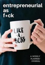 Entrepreneurial as F*ck (Like a Boss)