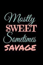 Mostly Sweet Sometimes Savage