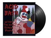 Acid Bath - When The Kite Strings Pops (2 LP)