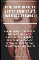 Come Aumentare La Vostra Spiritualit Emotiva E Personale