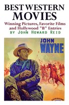 Best Western Movies: Winning Pictures, Favorite Films and Hollywood ''B'' Entries