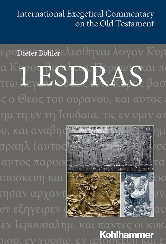 Boekomslag: 'International Exegetical Commentary on the Old Testament', met de titel '1 Esdras'. Bevat beelden van oude bas-reliëfs.
